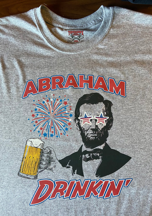 Funny ABRAHAM DRINKIN' T-Shirt Beer Fireworks Independence Day America