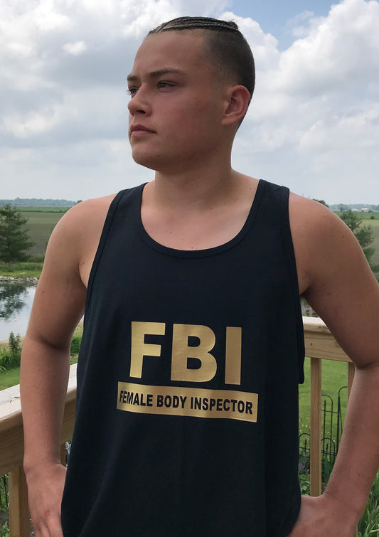 FBI Female Body Inspector Custom Shirt Black and Gold Tank Top or T-Shirt